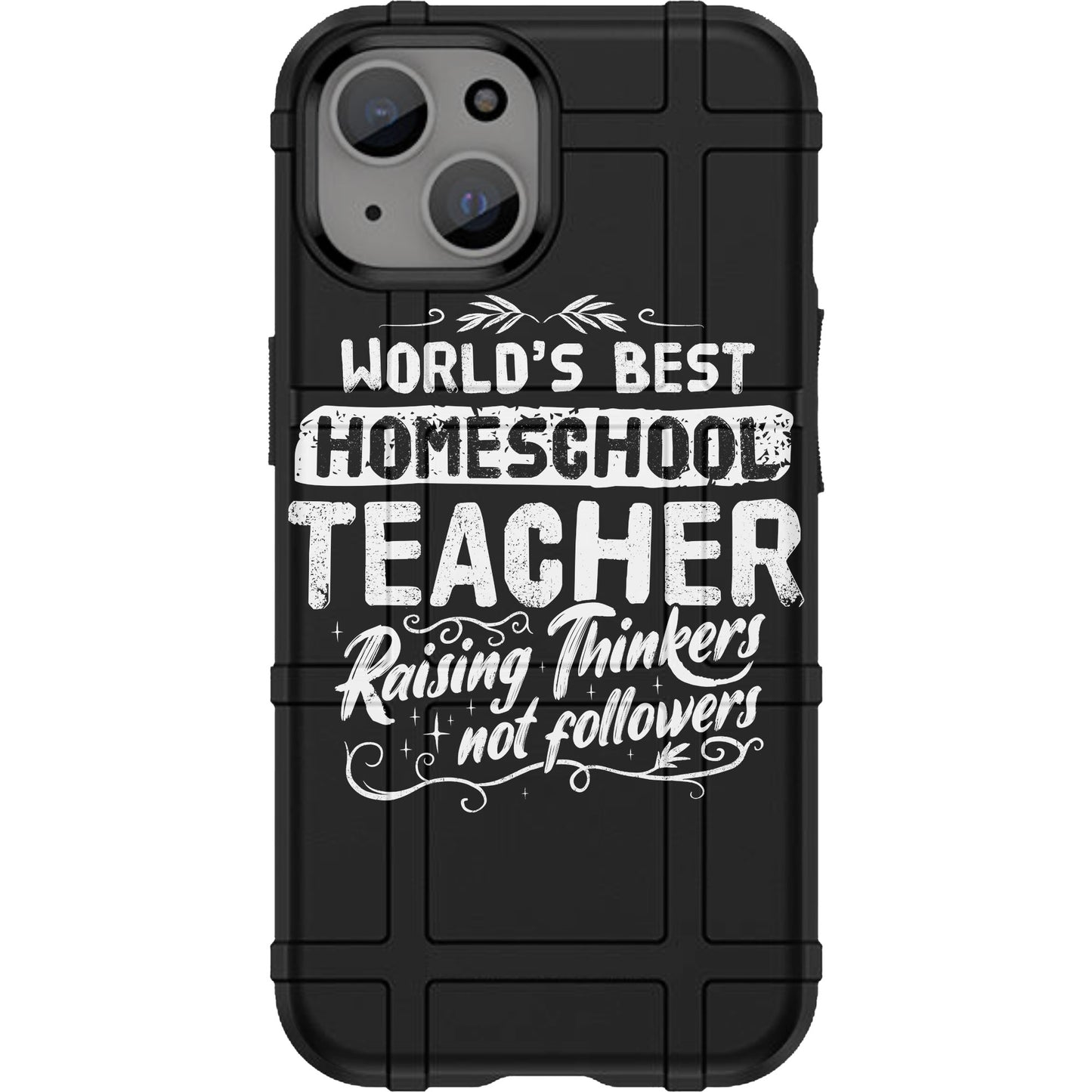 Warrior 12 World's Best Homeschool Teacher Custom Printed Android & Apple Phone Cases